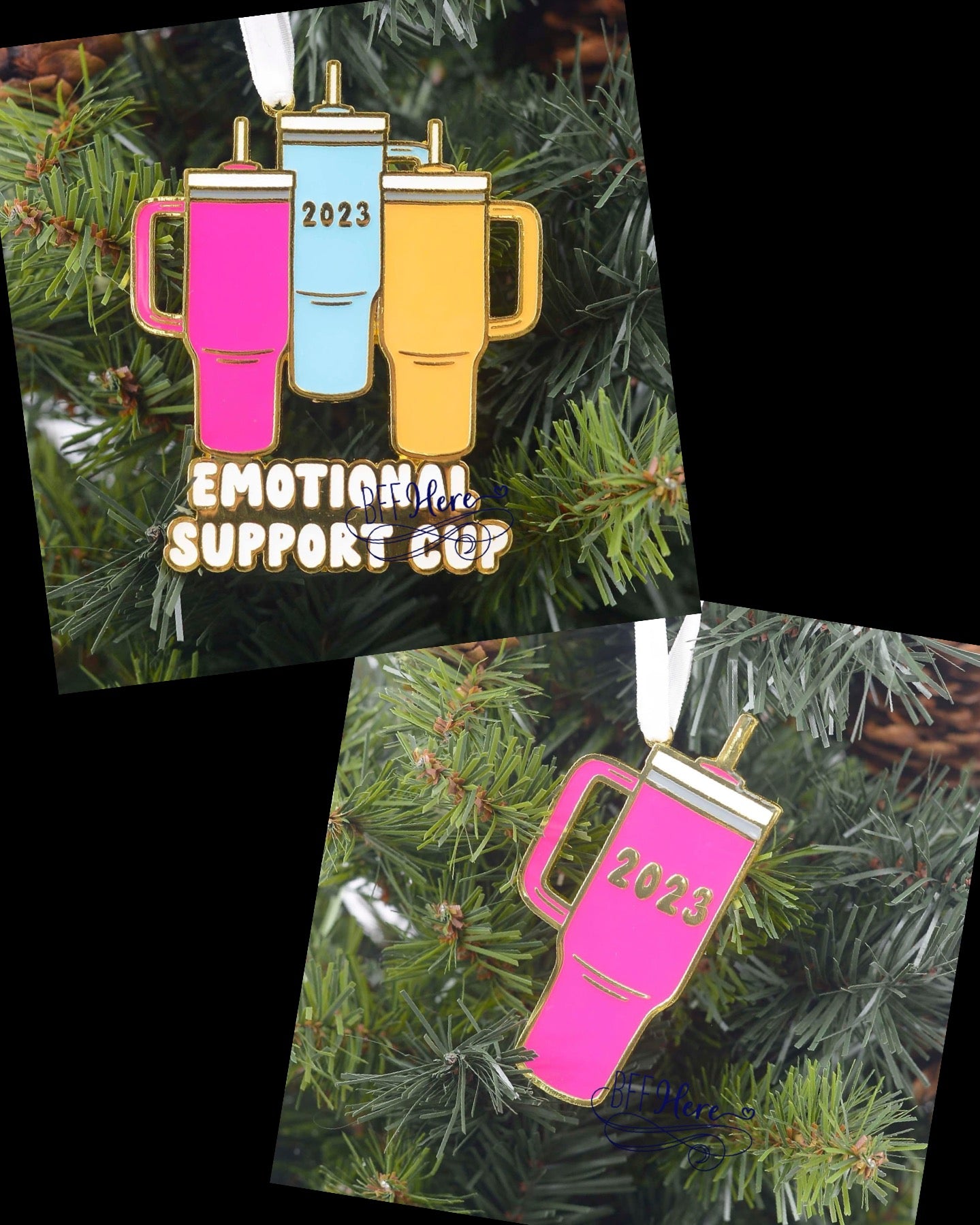 2023 Emotional Support Cup Ornament / Choice of Style - BFF Here