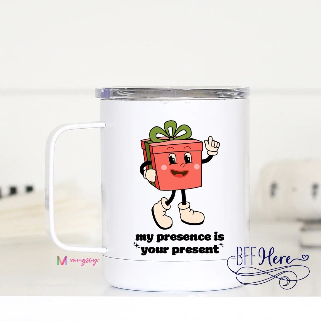 My Presence Is Your Present Christmas Travel Cup - BFF Here