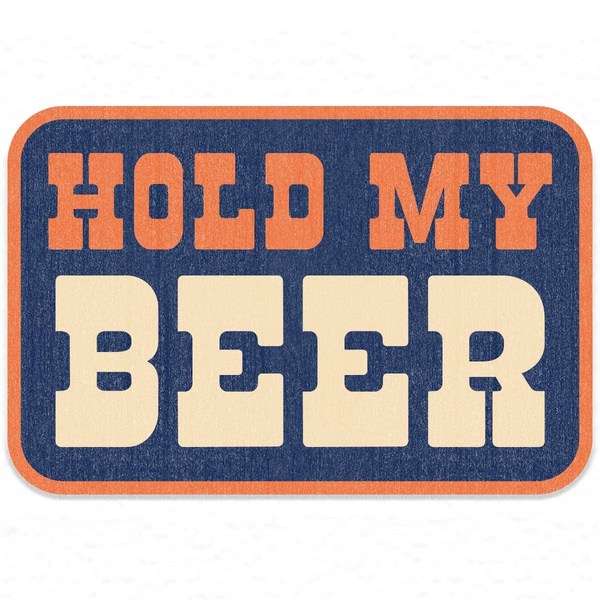 Hold My Beer Sticker Decal - BFF Here