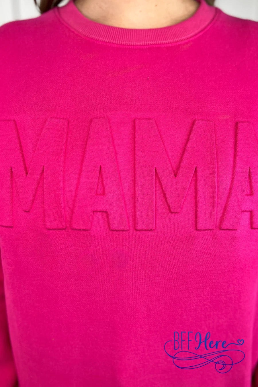 Mama Embossed Sweatshirt - BFF Here