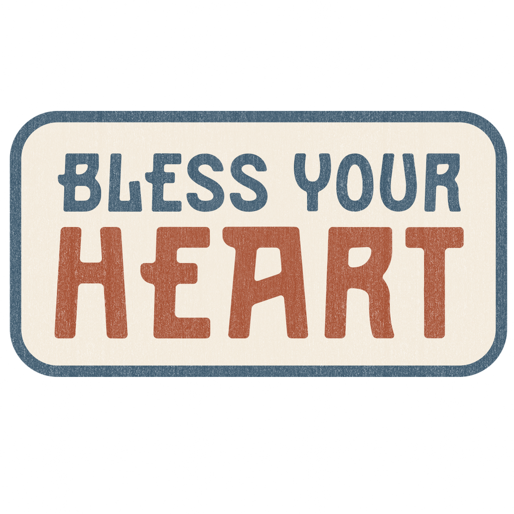 Bless Your Heart Sticker Decal - BFF Here