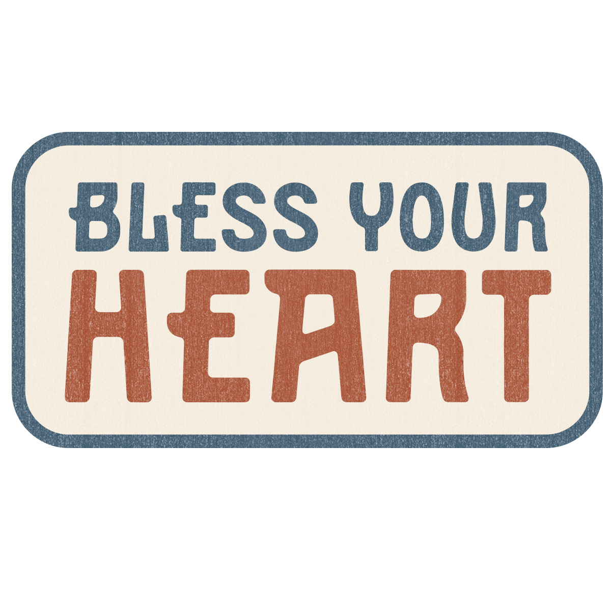 Bless Your Heart Sticker Decal - BFF Here