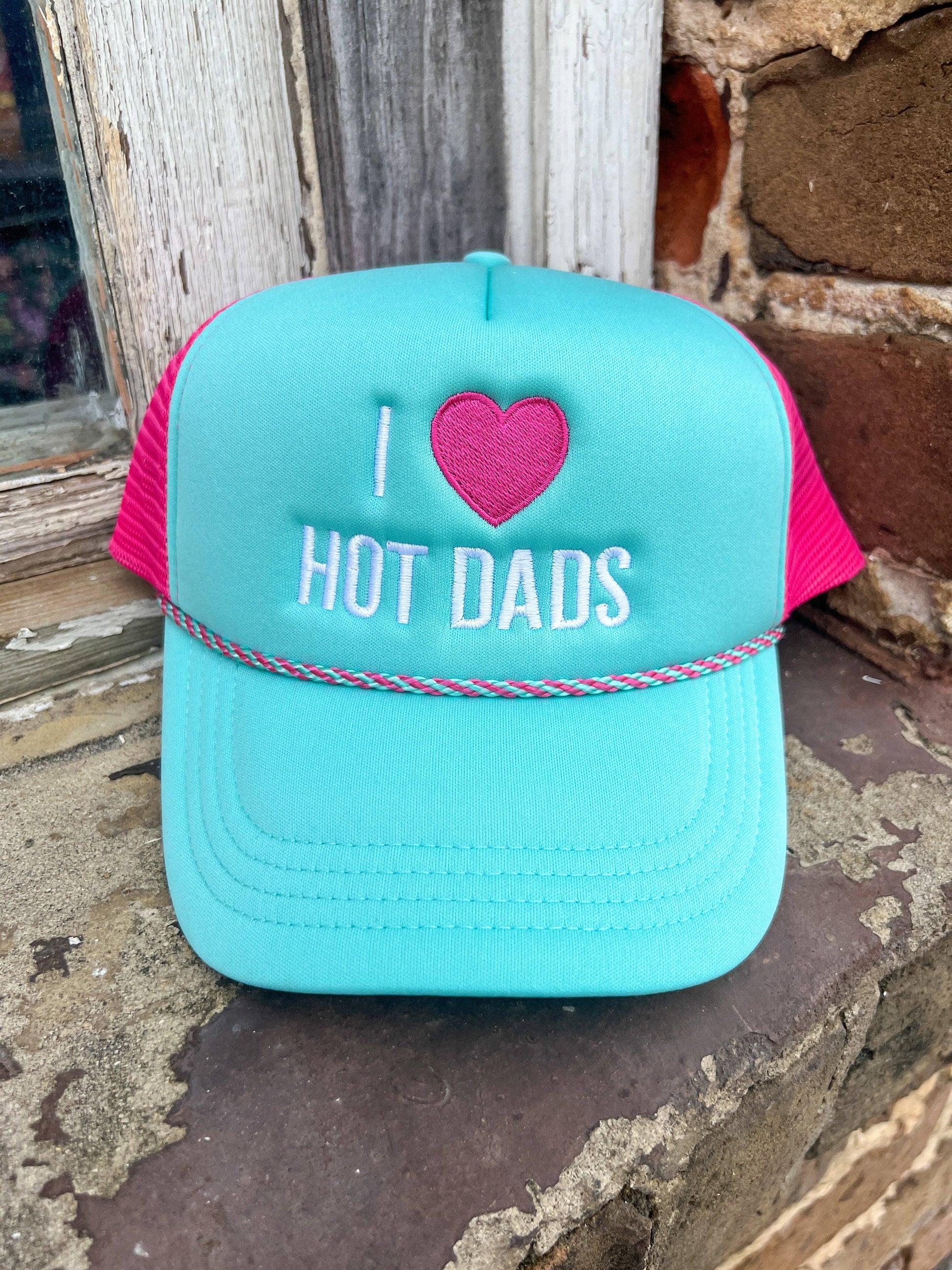 I Love Hot Dads Trucker Hat - BFF Here