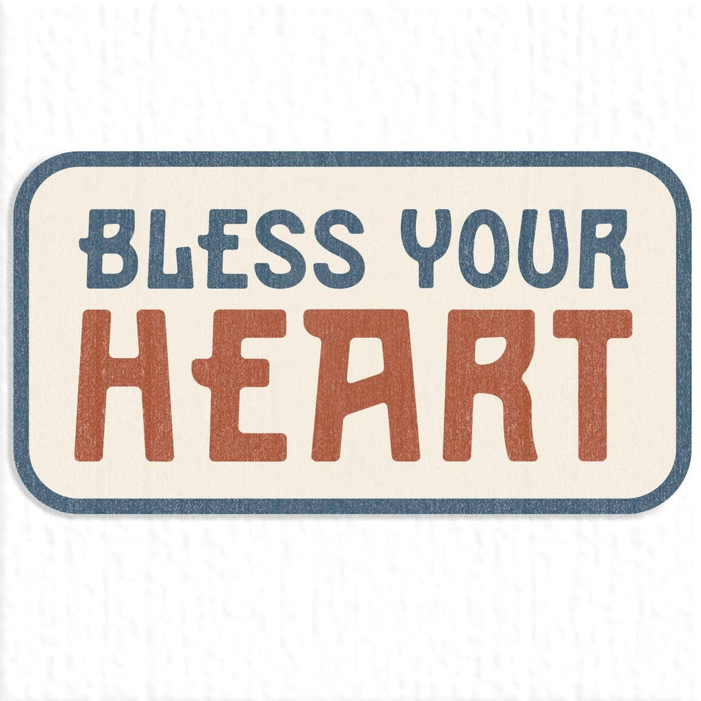 Bless Your Heart Sticker Decal - BFF Here