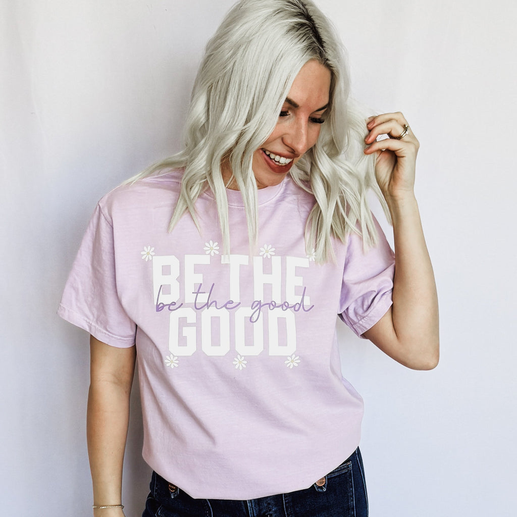 Be The Good Graphic Tee by FestiviTees (Ships 2-3 weeks) - BFF Here