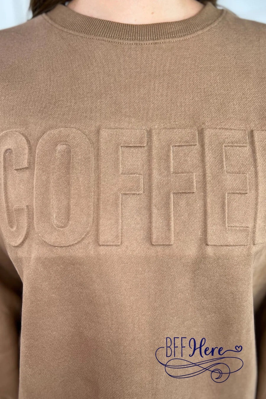 PREORDER-Coffee Embossed Sweatshirt (Ships End of December ) - BFF Here