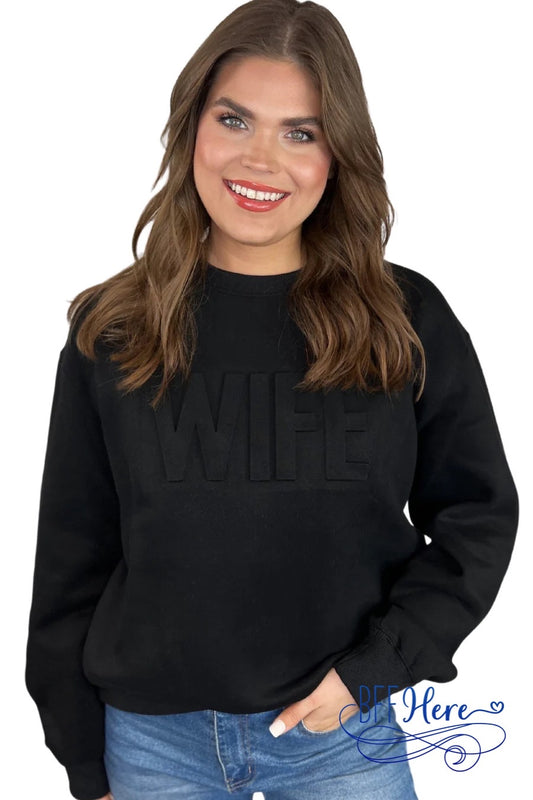 Wife Embossed Sweatshirt - BFF Here