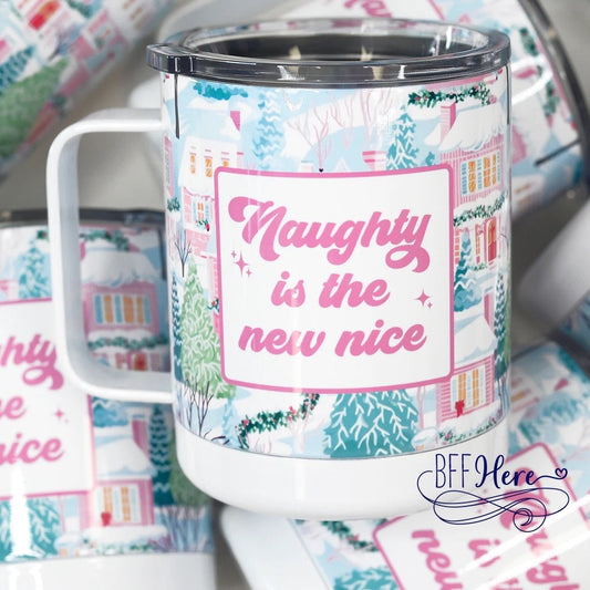 Naughty is the New Nice Travel Cup - BFF Here