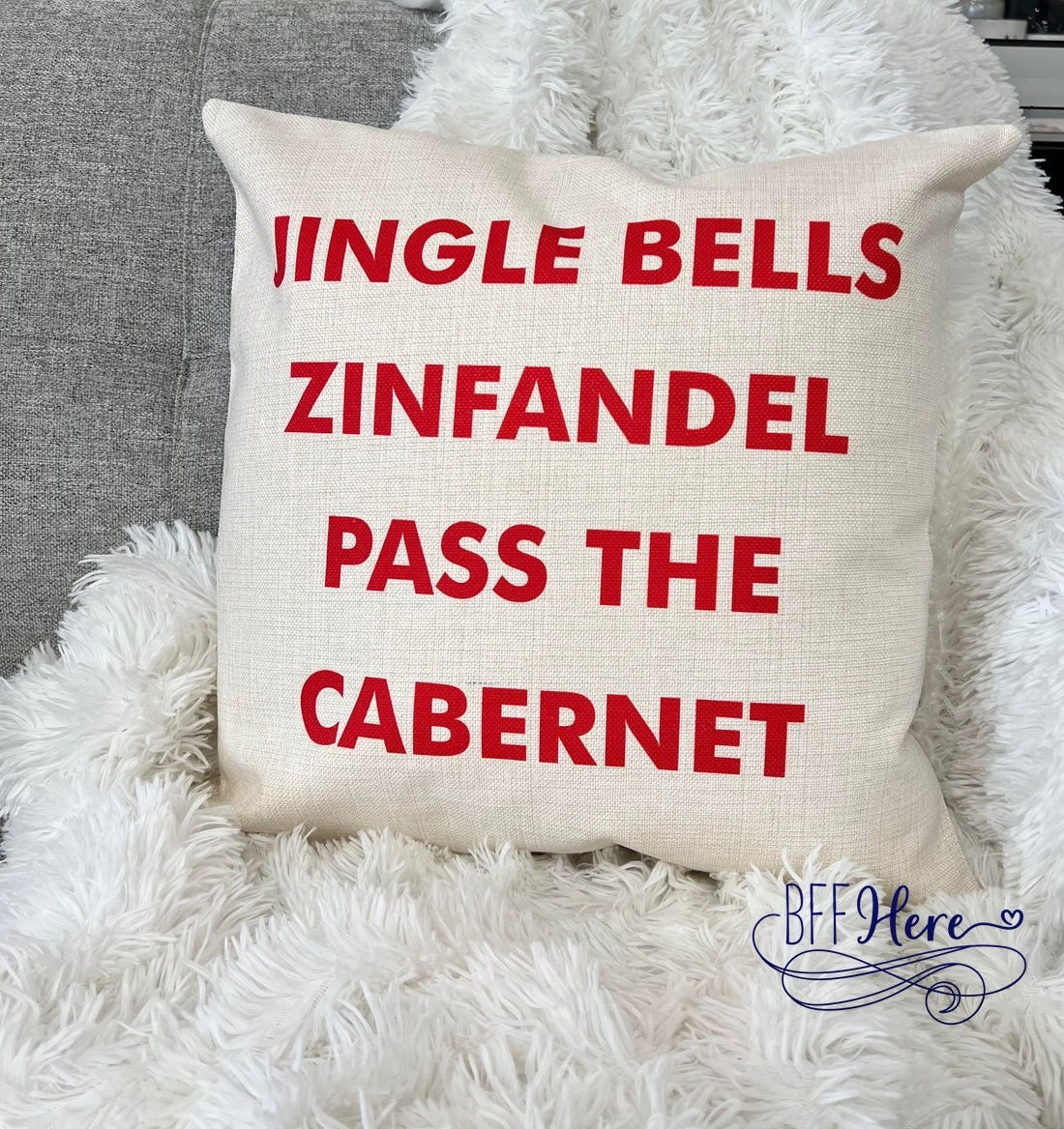 Jingle Bells Zinfandel Pass the Cabernet Funny Christmas Pillow - BFF Here