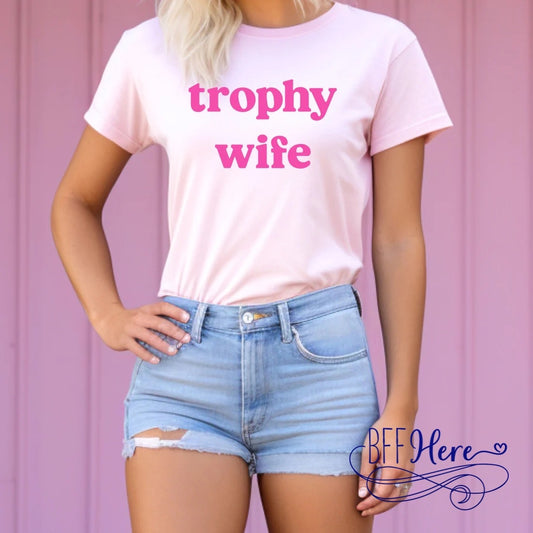 Victory Vows: Trophy Wife Tee - BFF Here