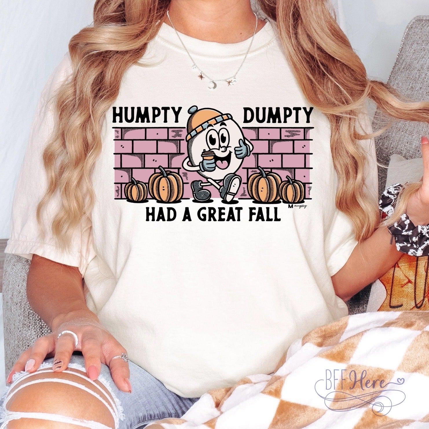Humpty Dumpty Had A Great Fall Shirt - BFF Here