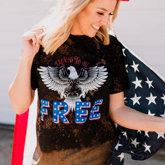 Proud To Be Free T-Shirt - BFF Here