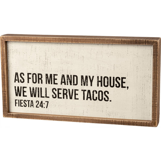 "We Will Serve Tacos" Box Sign by PBK - BFF Here