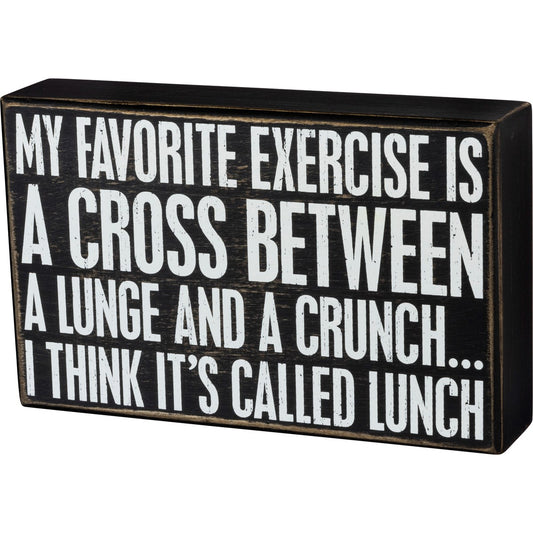 "Favorite Exercise Called Lunch" Box Sign by PBK - BFF Here