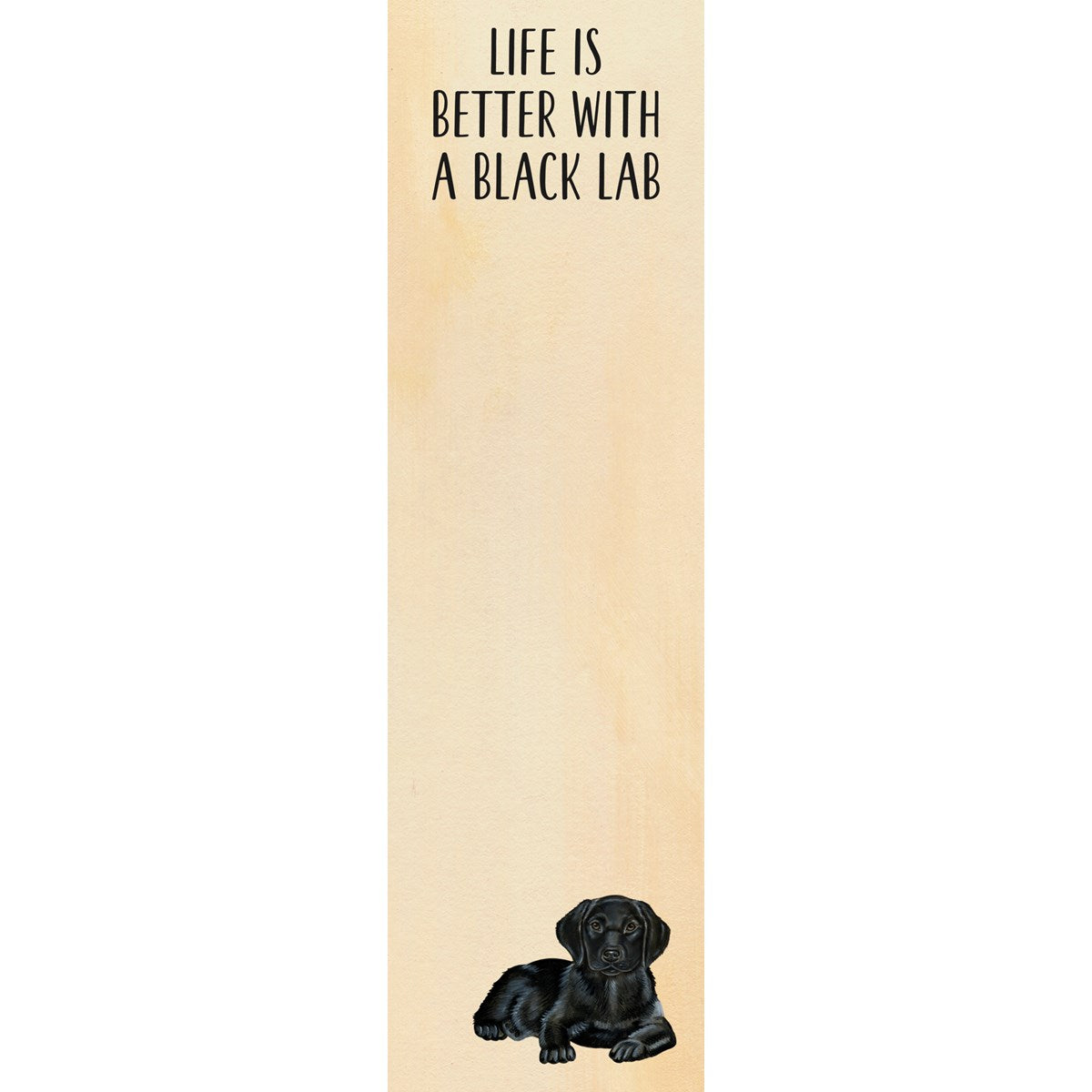 "Life Is Better With A Black Lab" Notepad by PBK - BFF Here