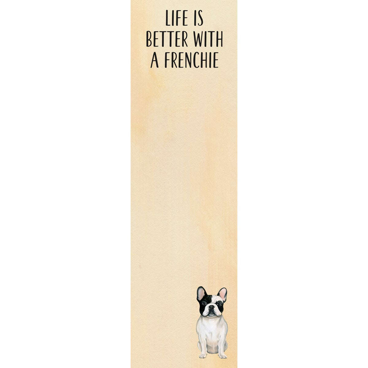 "Life Is Better With A Frenchie" Notepad by PBK - BFF Here