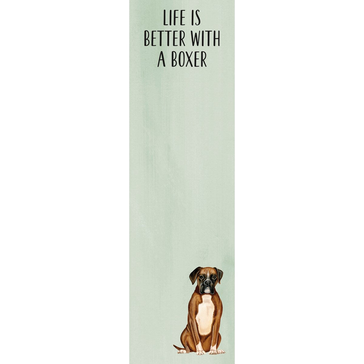 "Life Is Better With A Boxer" Notepad by PBK - BFF Here