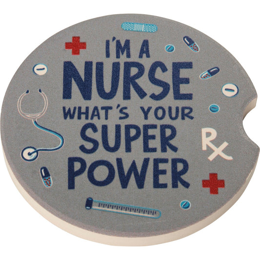 Car Coasters - I'm A Nurse What's Your Super Power by PBK - BFF Here