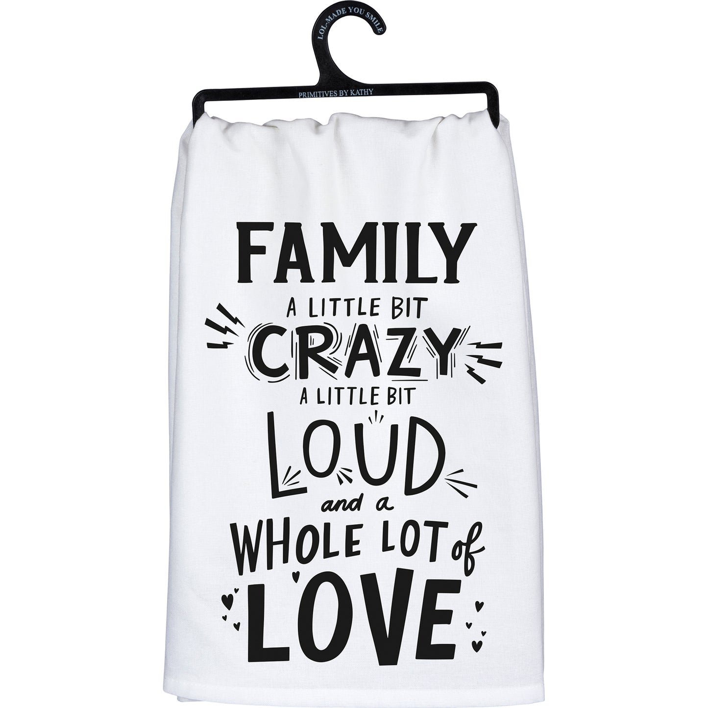 Family Little Bit Crazy Lot Of Love Kitchen Towel by PBK - BFF Here