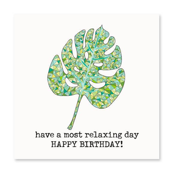 Have A Relaxing Birthday! Greeting Card - BFF Here