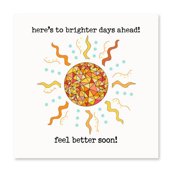 Here's To Brighter Days Ahead! Greeting Card - BFF Here