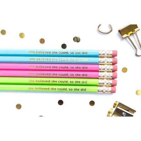 She Believed She Could So She Did  - Pencil Set - BFF Here