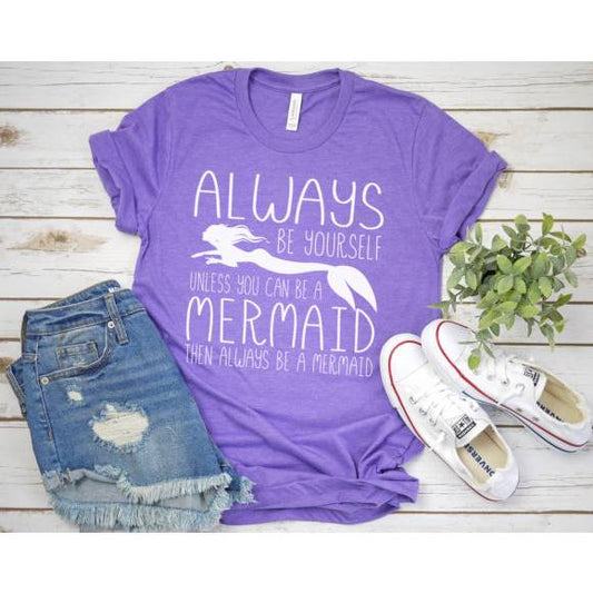 Always Be A Mermaid Tee - BFF Here