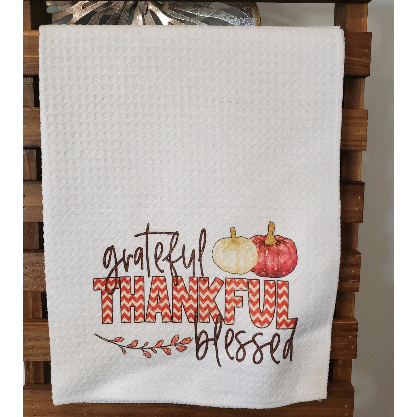 Grateful Thankful Blessed Kitchen Towel - BFF Here