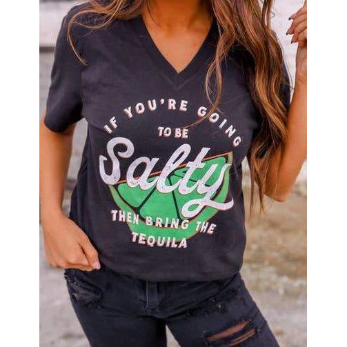 If You Are Going To Be Salty  Graphic T-Shirt - BFF Here