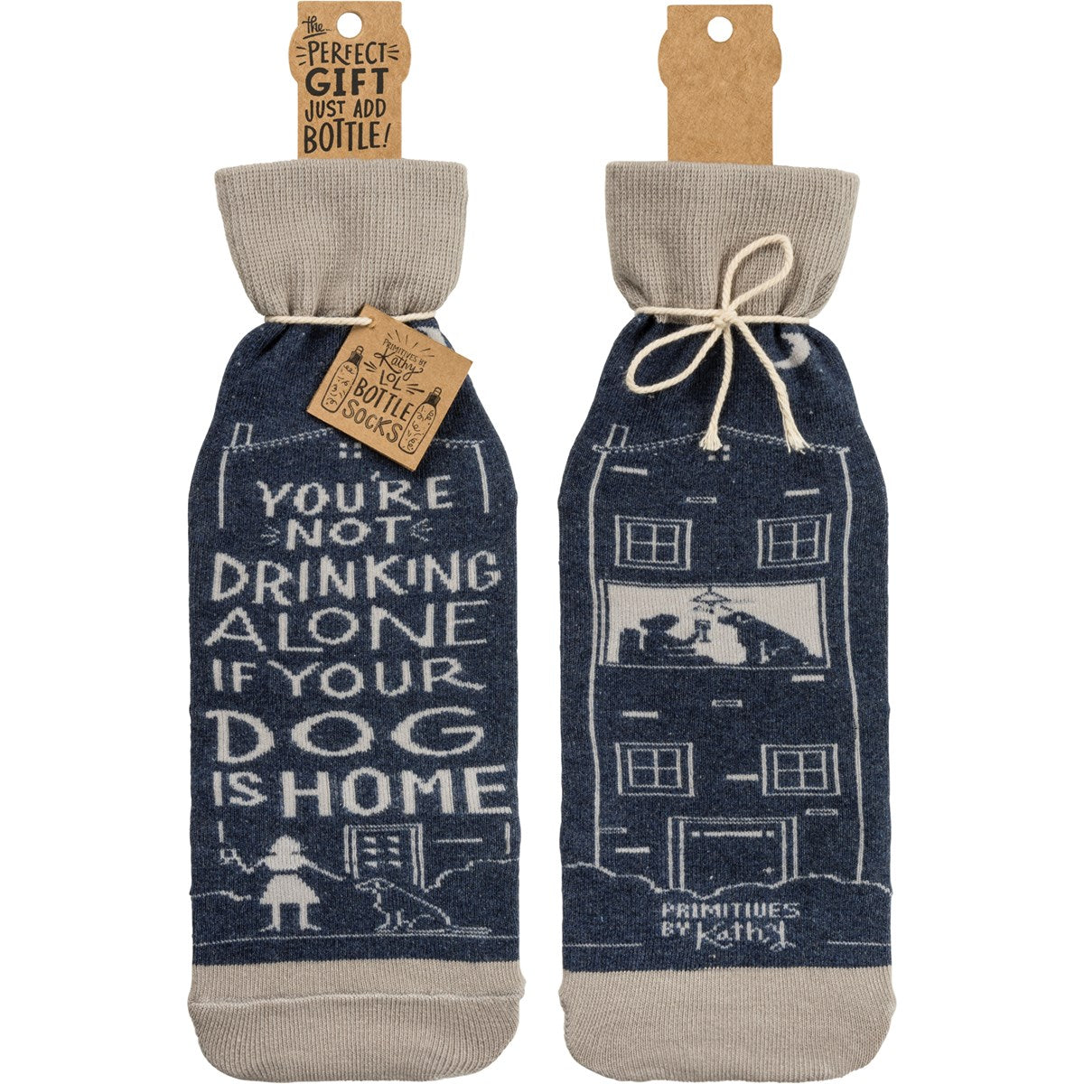 Not Drinking Alone If Dog Home -- Bottle Sock By PBK - BFF Here