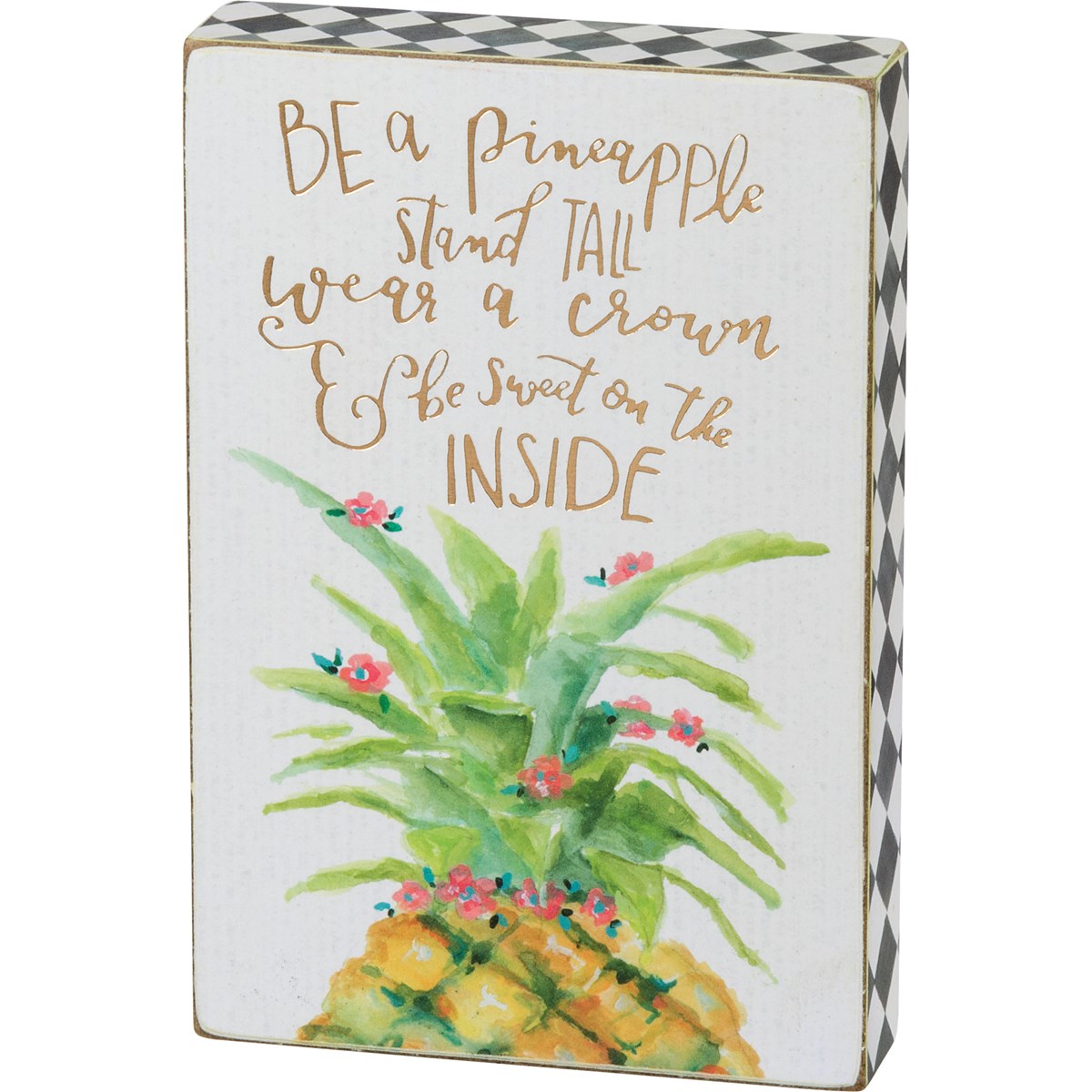 "Be A Pineapple..." Box Sign by PBK - BFF Here