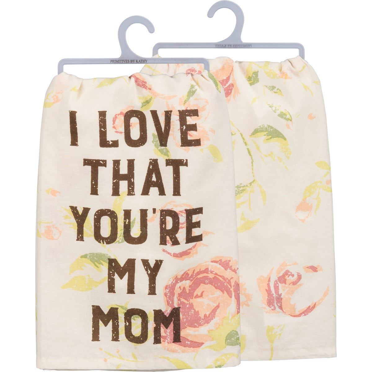 I Love That You're My Mom - Kitchen Towel - BFF Here