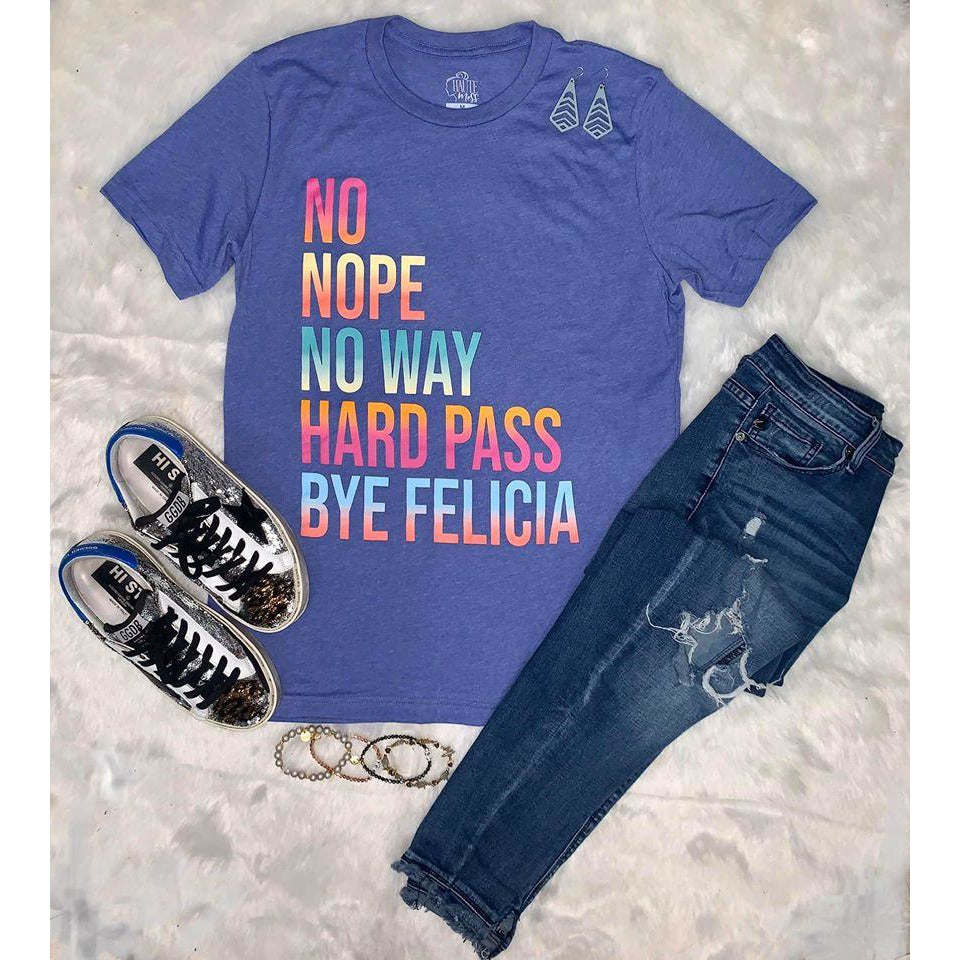 No, Nope, No Way  Tee - BFF Here