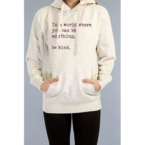 In A World Where You Can Be Anything Sweatshirt -- Choice of Size - BFF Here