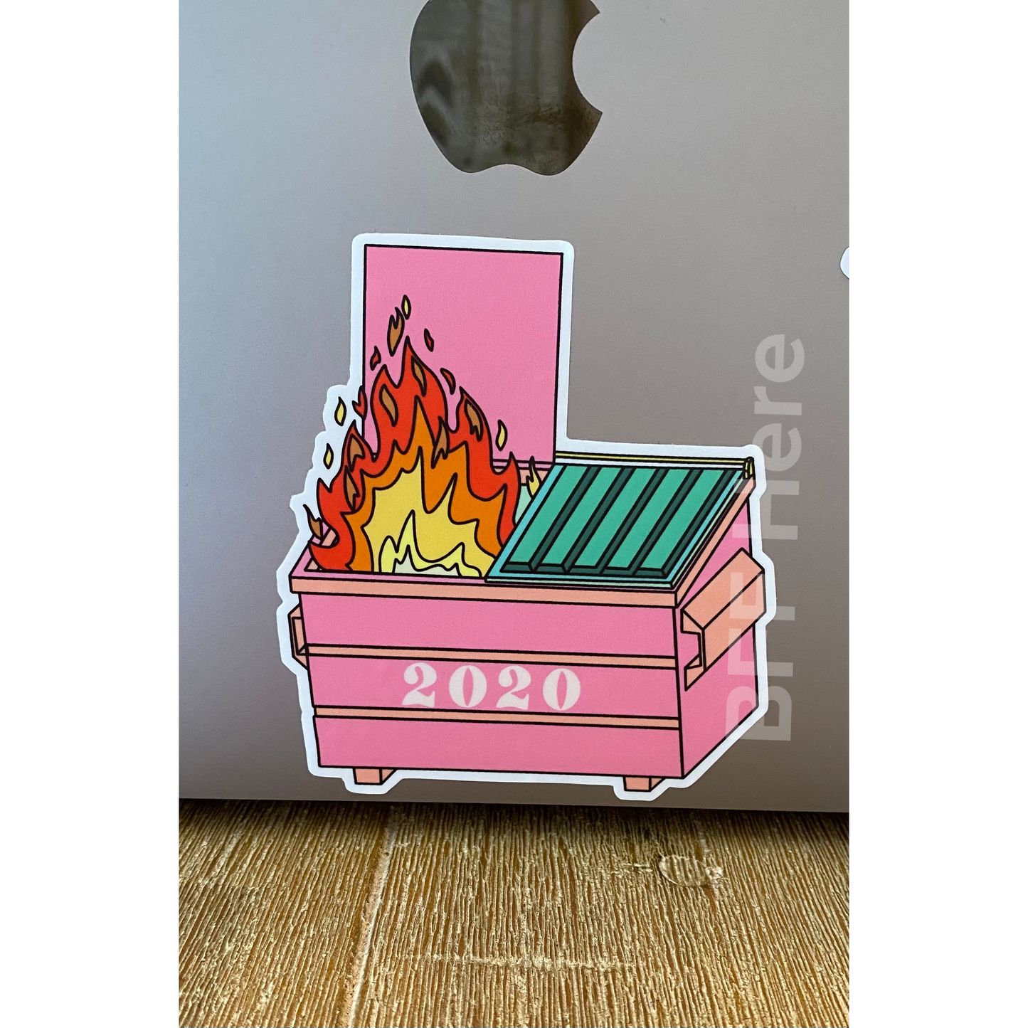 2020 Dumpster Fire Sticker - BFF Here