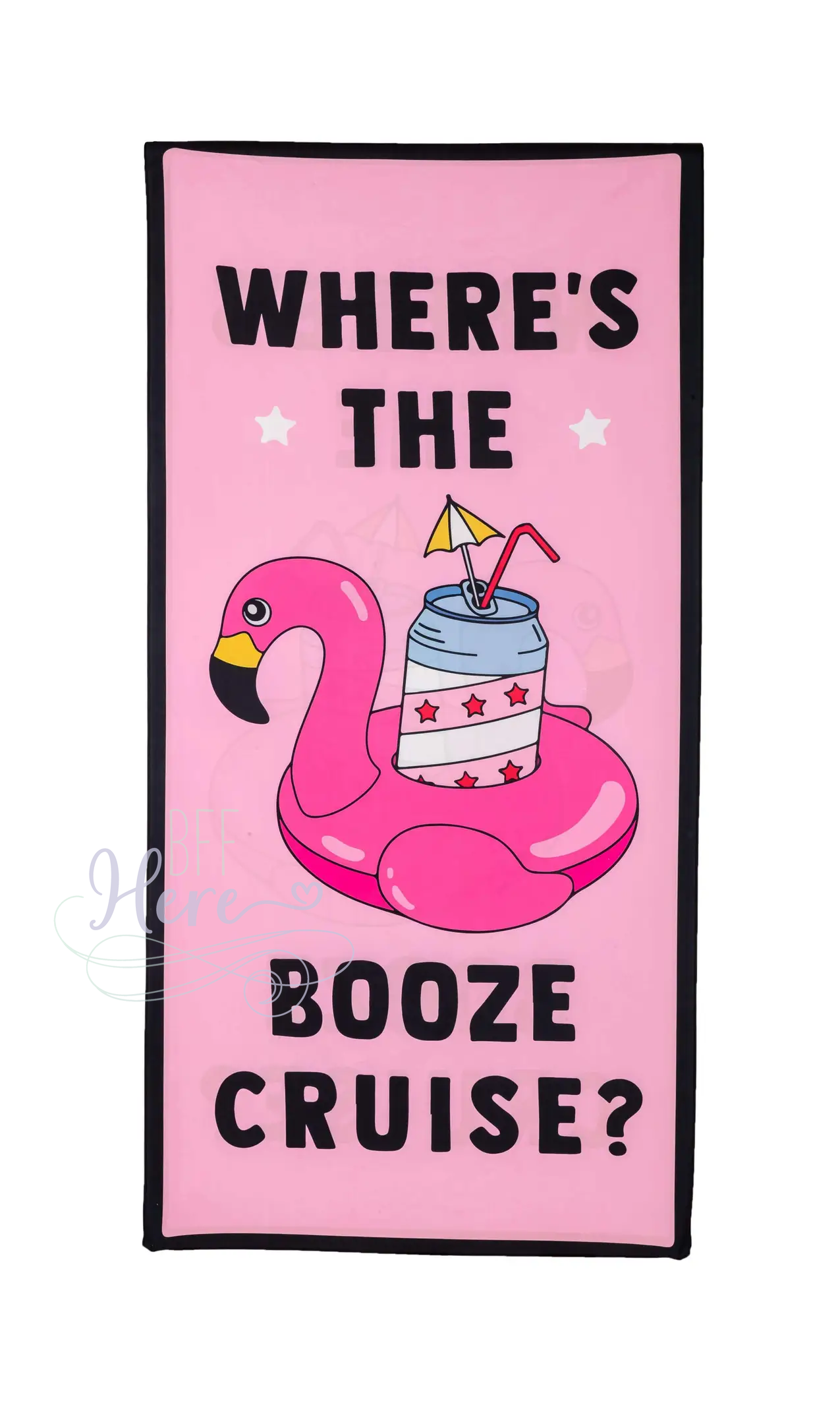 Quick Dry Beach Towel -- Where's The Booze - BFF Here