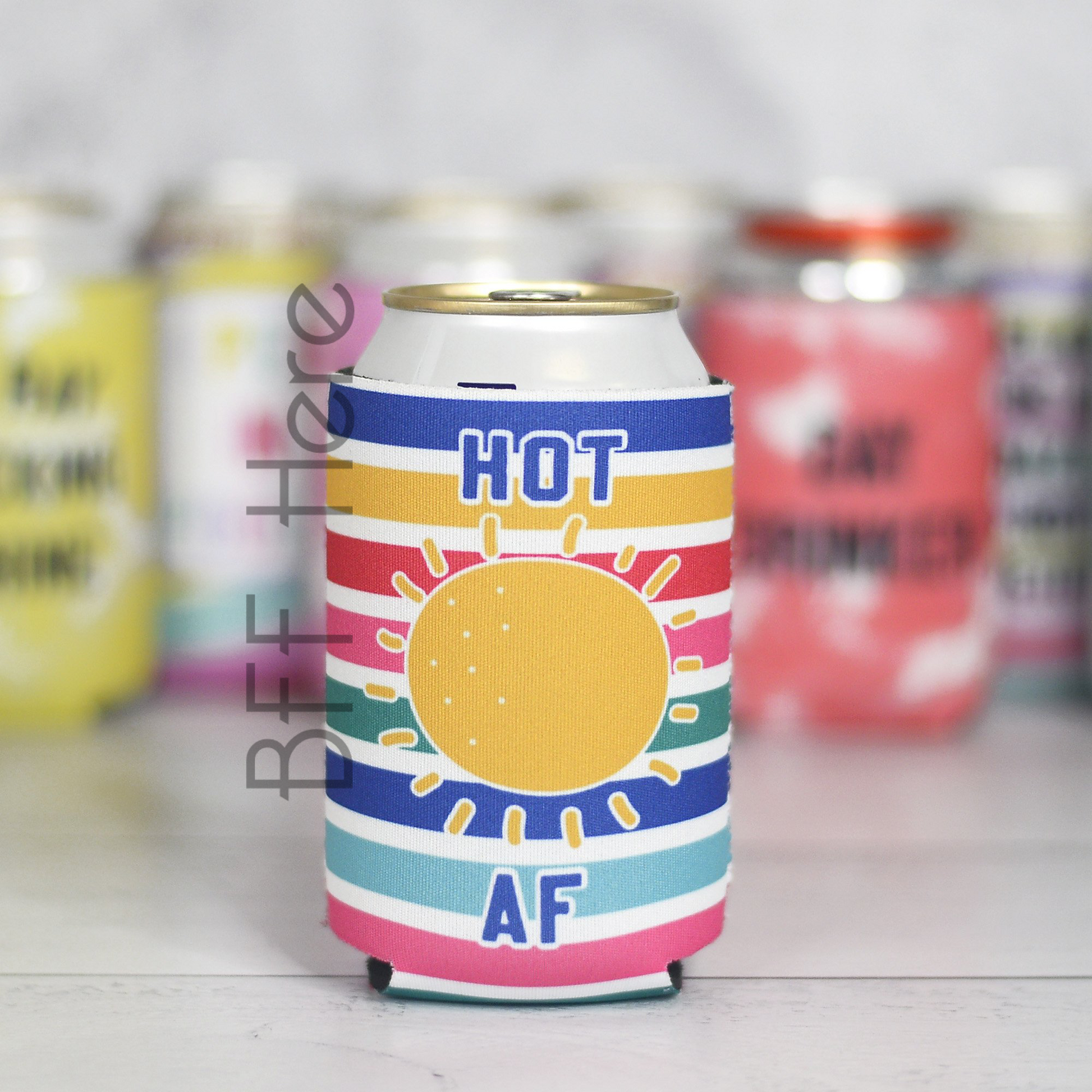 Hot AF Can Cooler - BFF Here