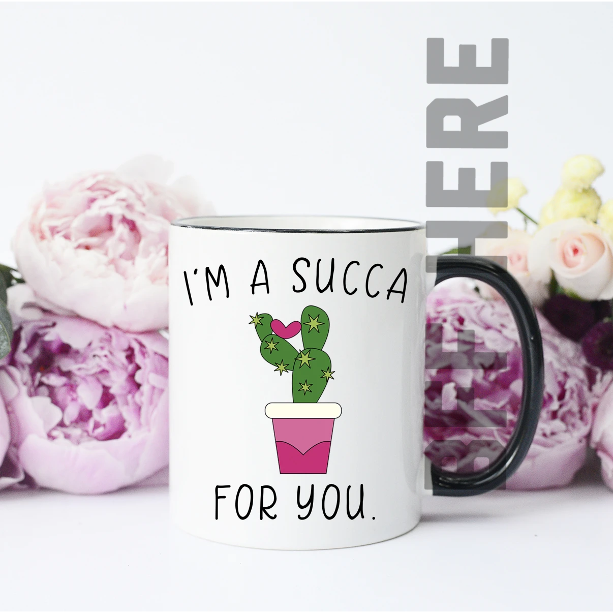 I'm A Succa For You Ceramic Mug - BFF Here