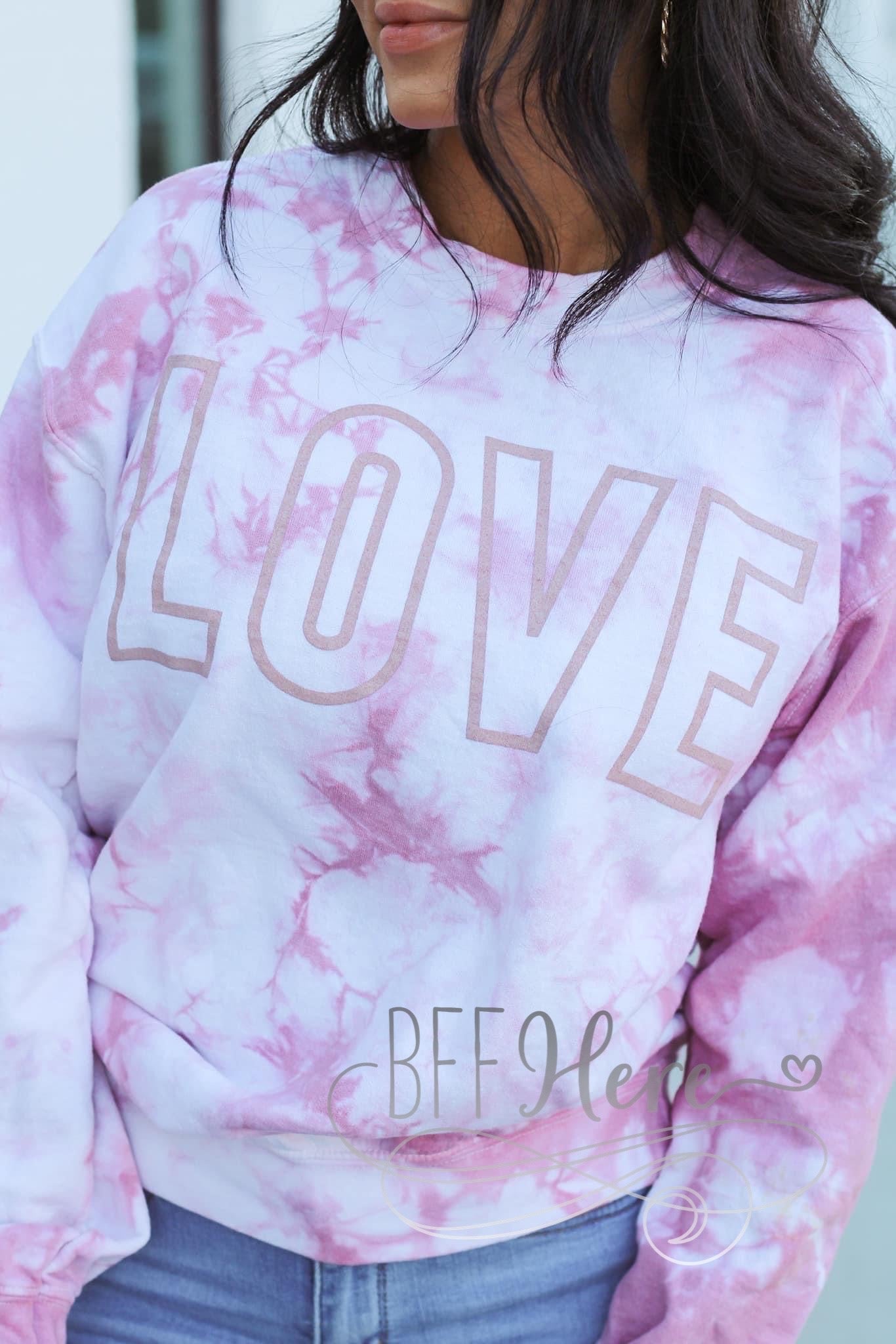 Love Rose Tie Dye Sweatshirt - BFF Here