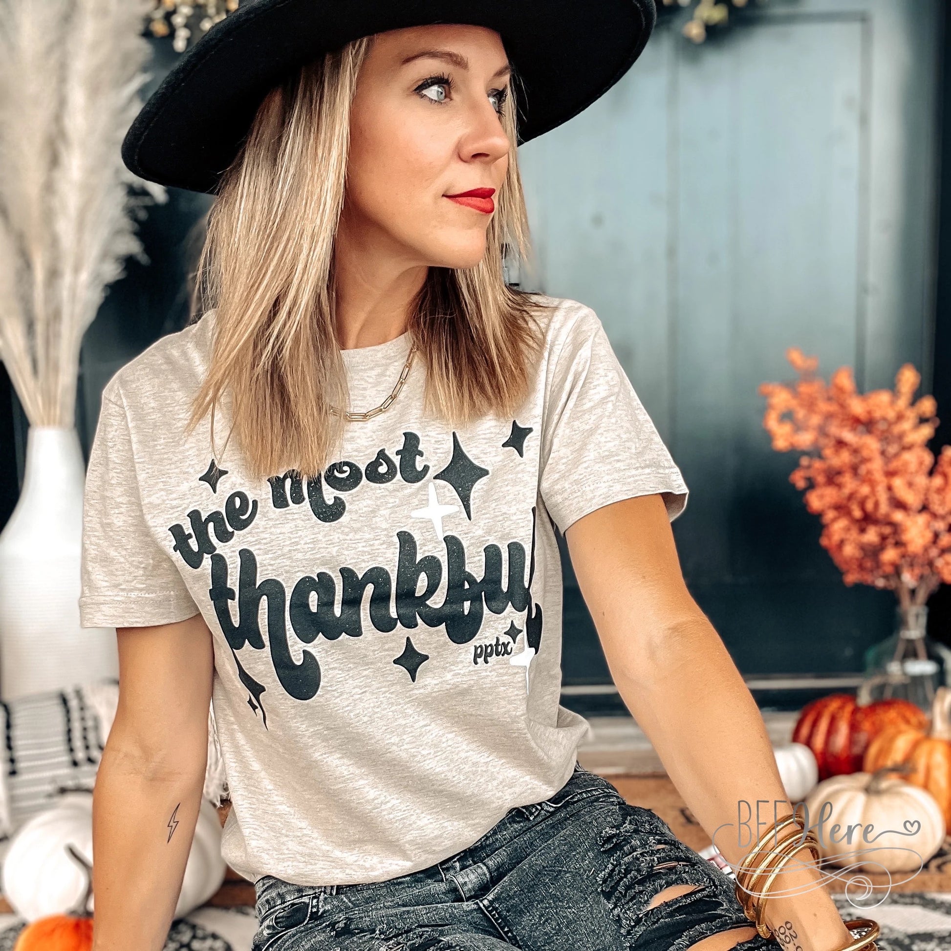 PREORDER—The Most Thankful Shirt - BFF Here