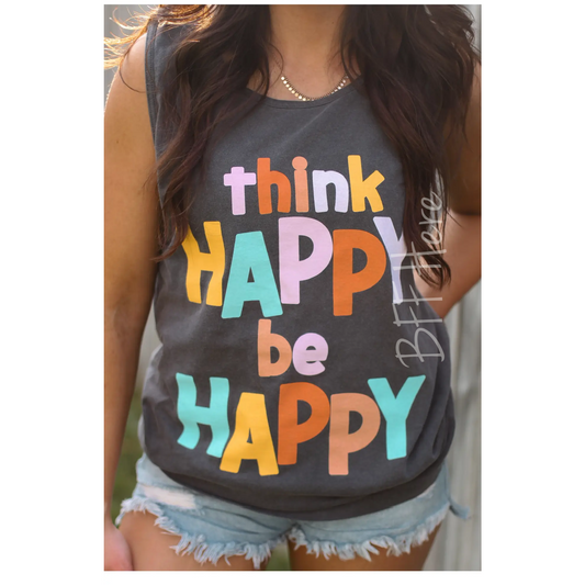 Think Happy Be Happy Tank Top - BFF Here