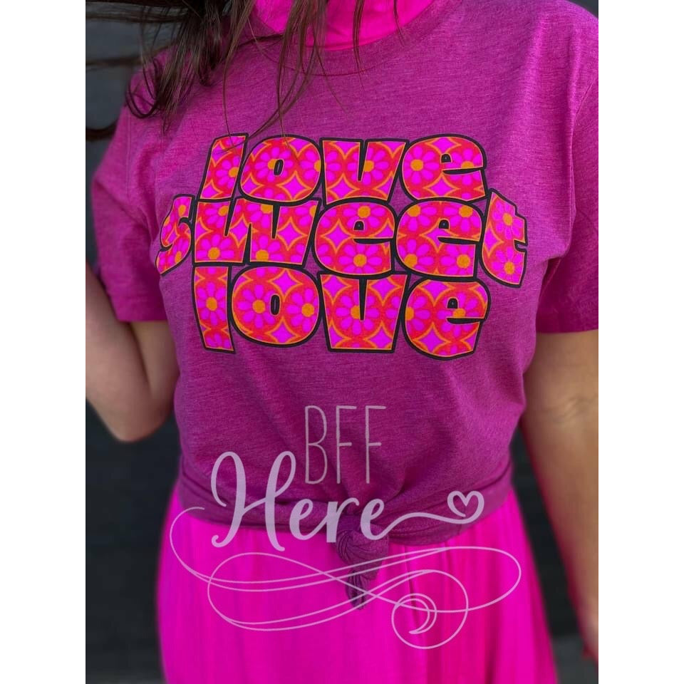 Love Sweet Love T-Shirt - BFF Here