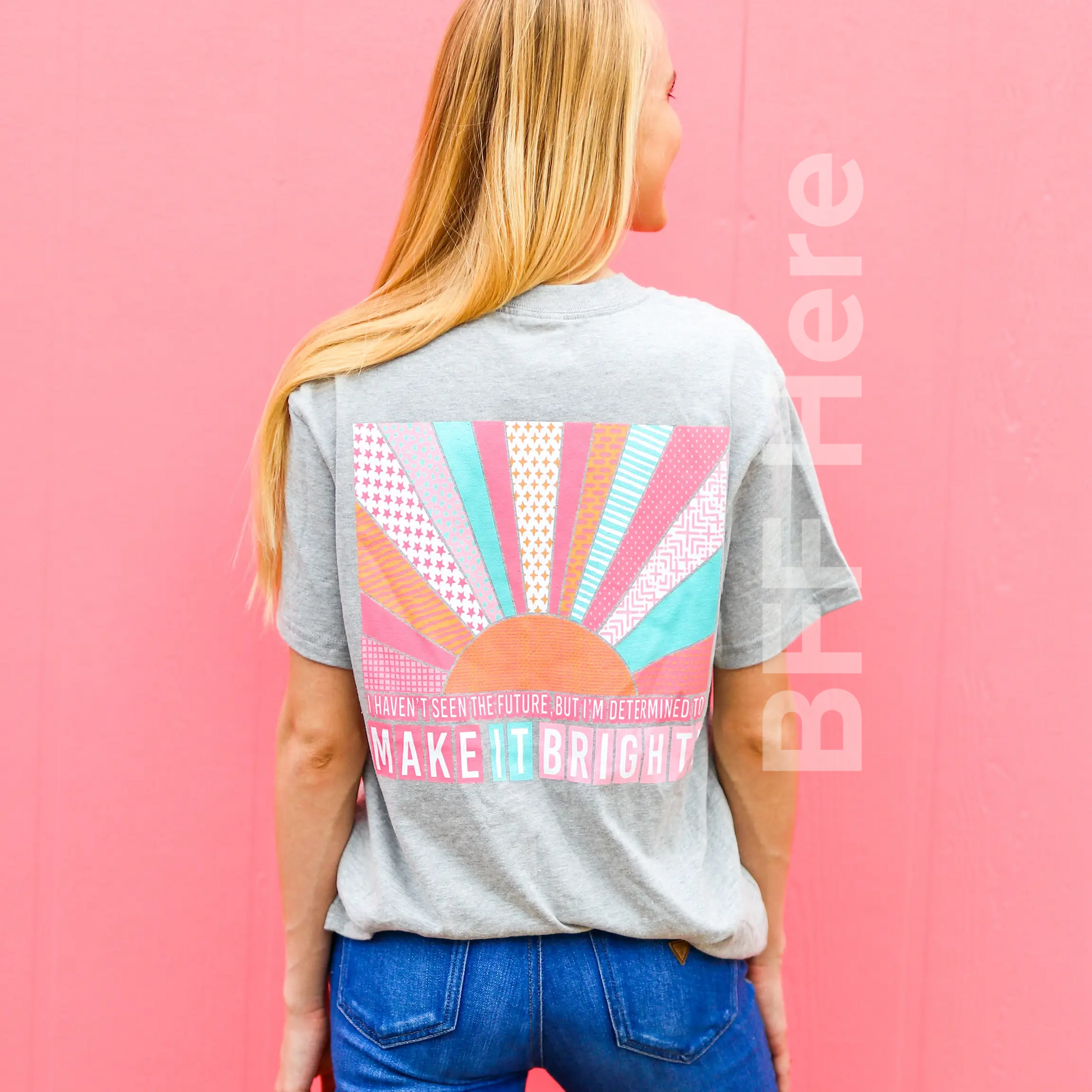 Make It Bright T-Shirt - BFF Here