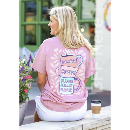 More Coffee Please T-Shirt - BFF Here