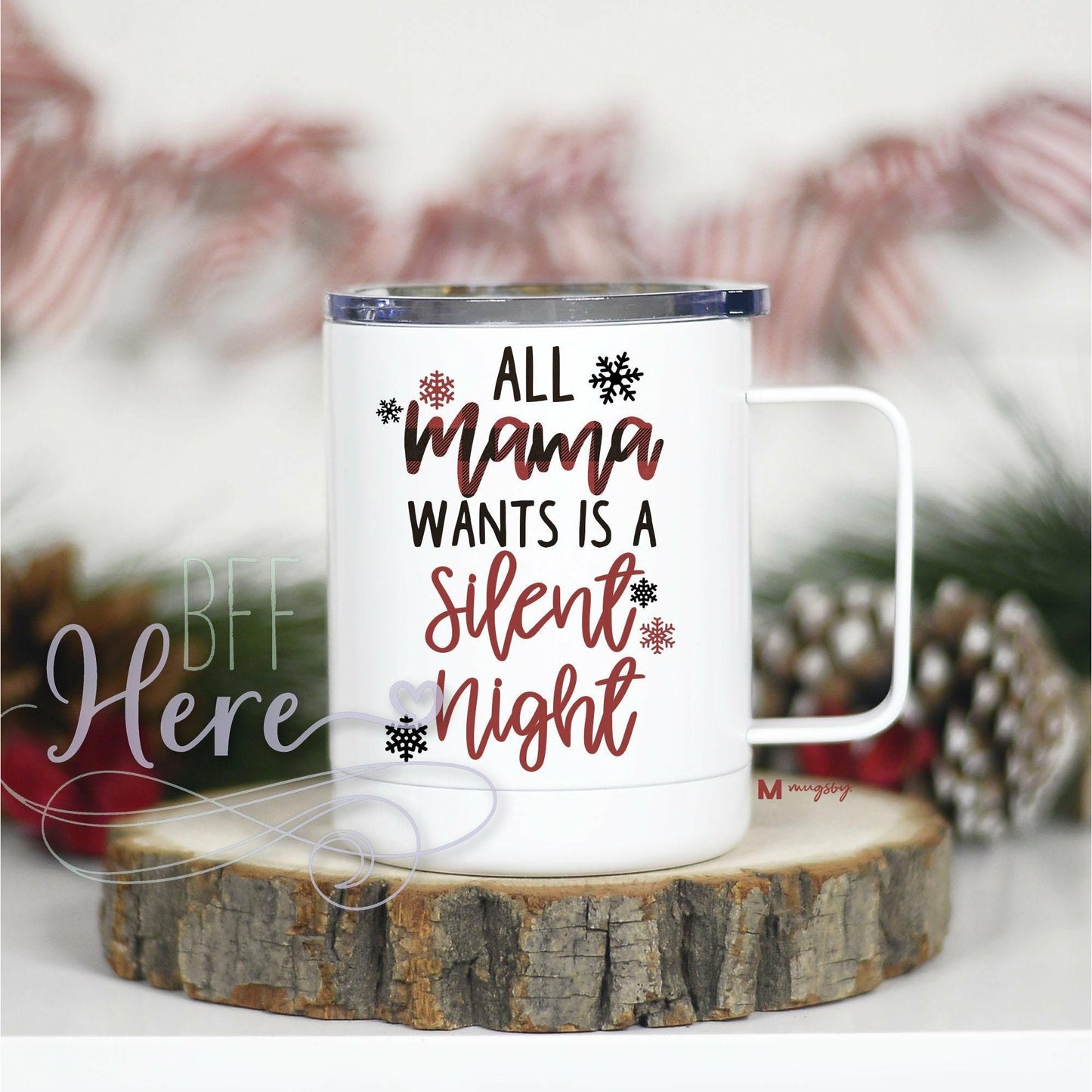 All Mama Wants Christmas Travel Cup - BFF Here