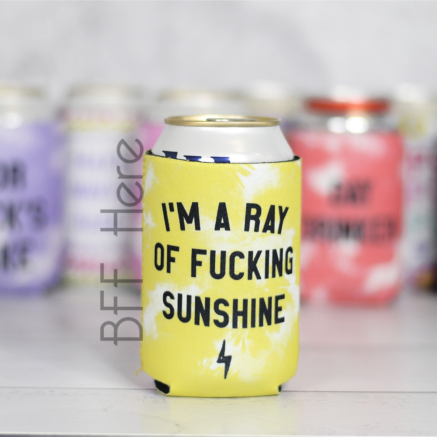 I'm a Ray of Fucking Sunshine Can Cooler - BFF Here