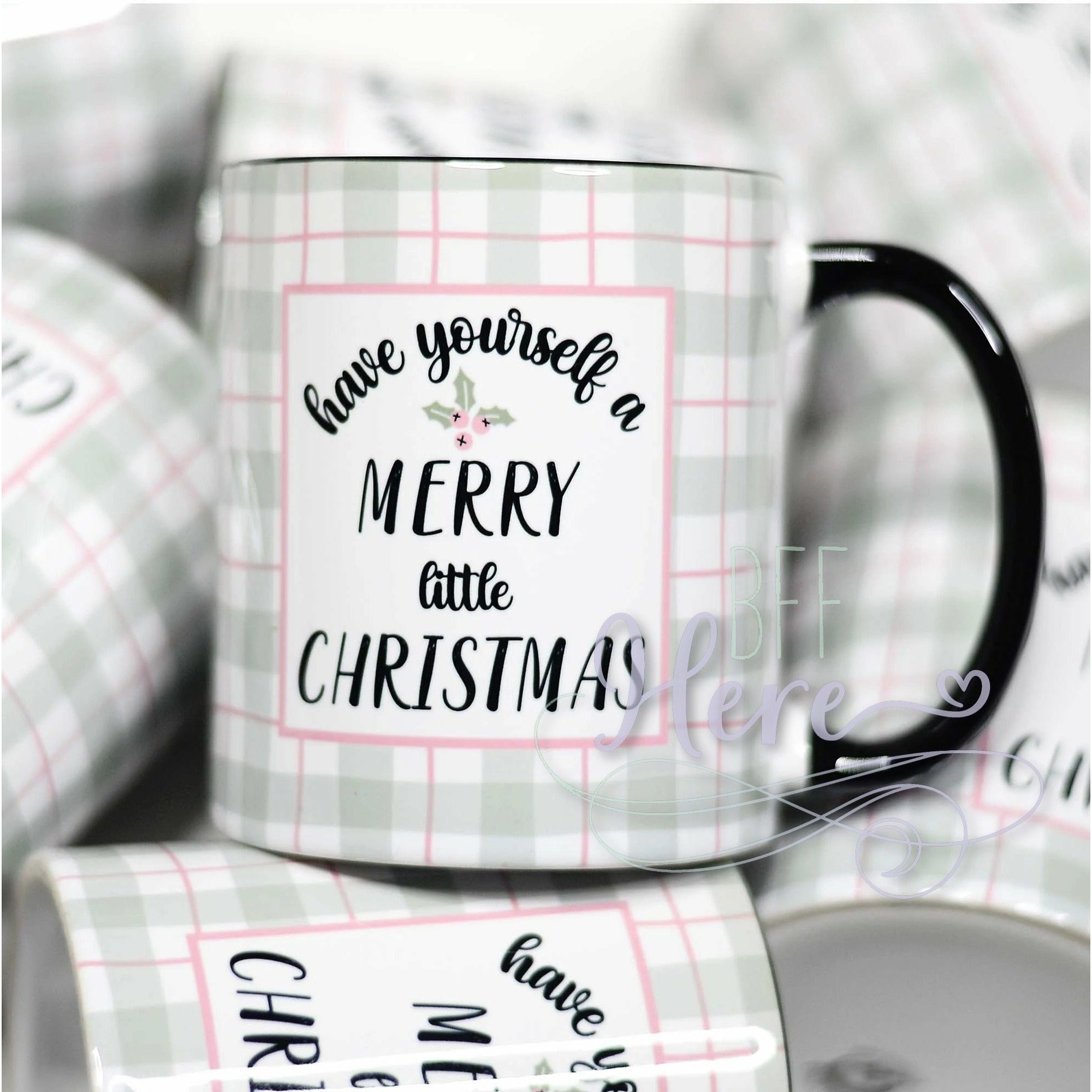 Have Yourself a Merry Little Christmas Mug - BFF Here