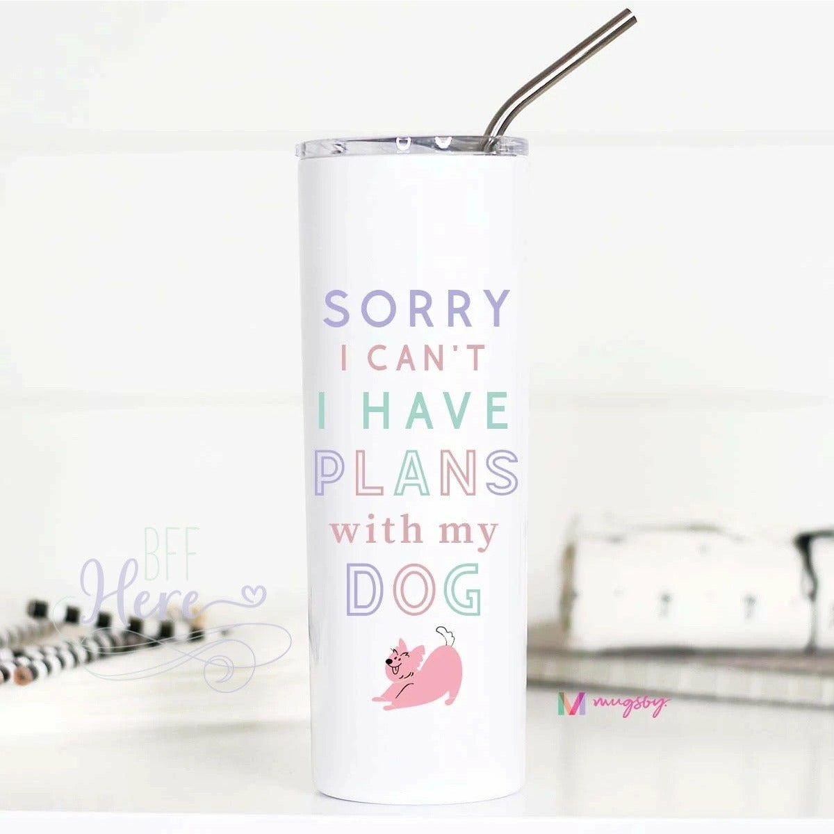 Sorry I Can’t I Have Plans Tall Travel Cup - BFF Here