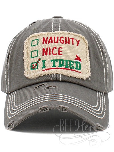 Naughty, Nice, I Tried Hat -- Choice of Color - BFF Here