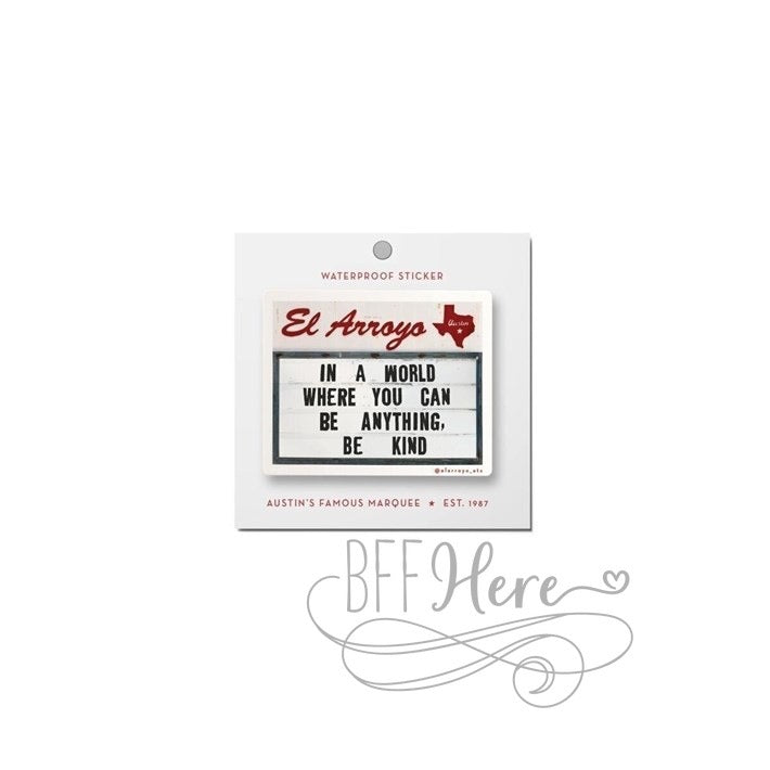 El Arroyo - Be Kind Sticker - BFF Here